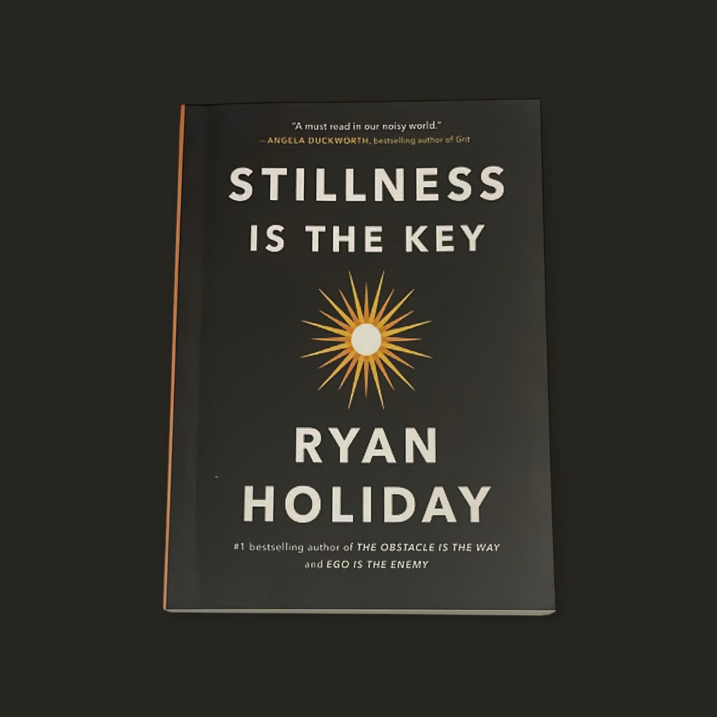 Stillness Is the Key Book by Ryan Holiday