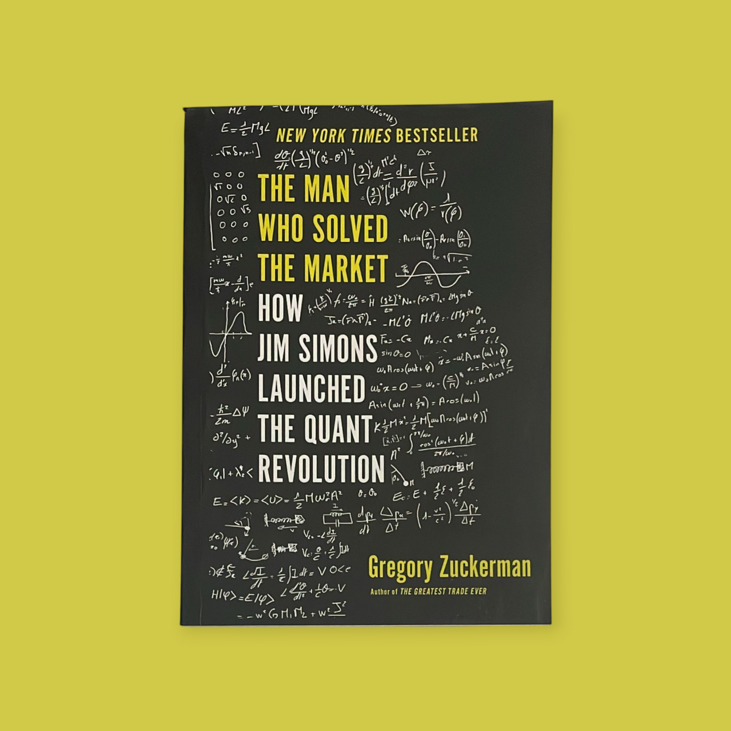 The Man Who Solved the Market by Gregory Zuckerman