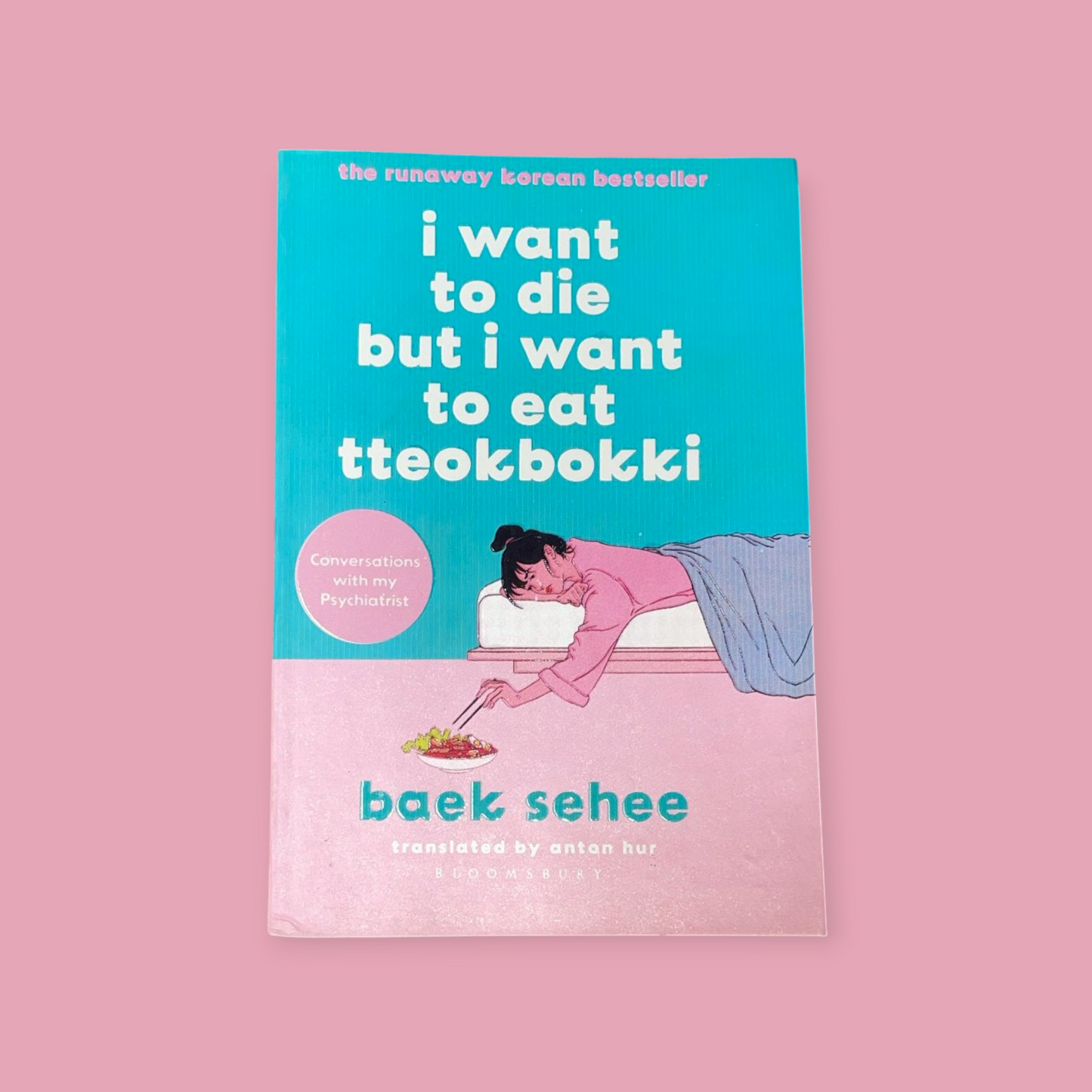 I Want to Die but I Want to Eat Tteokbokki Book by Baek Se-hee