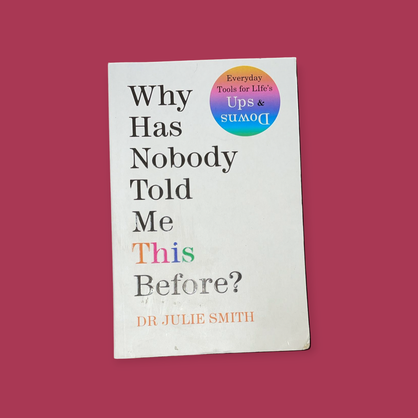 Why Has Nobody Told Me This Before? Book by Dr. Julie Smith