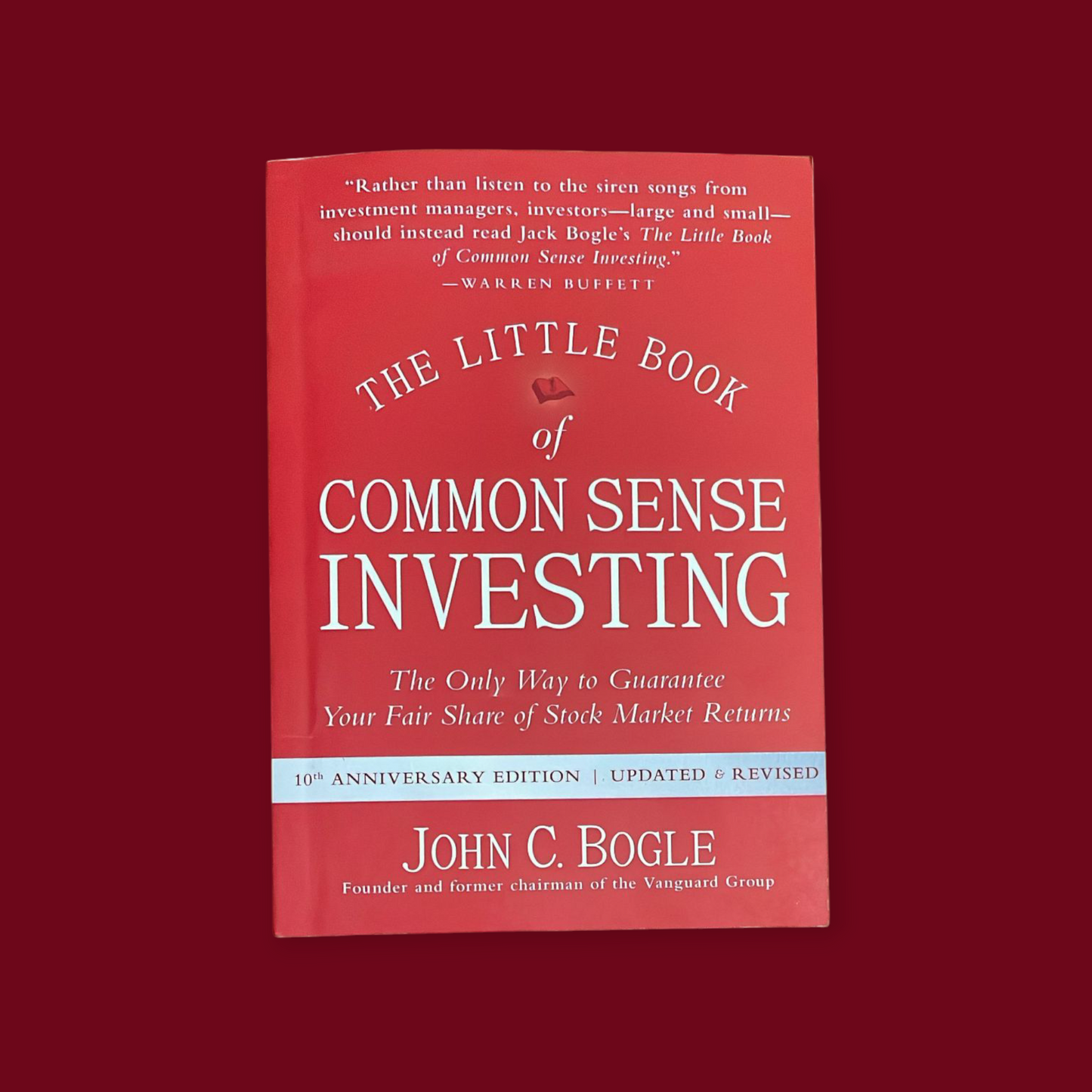 Little Book of Common Sense Investing: by John C. Bogle
