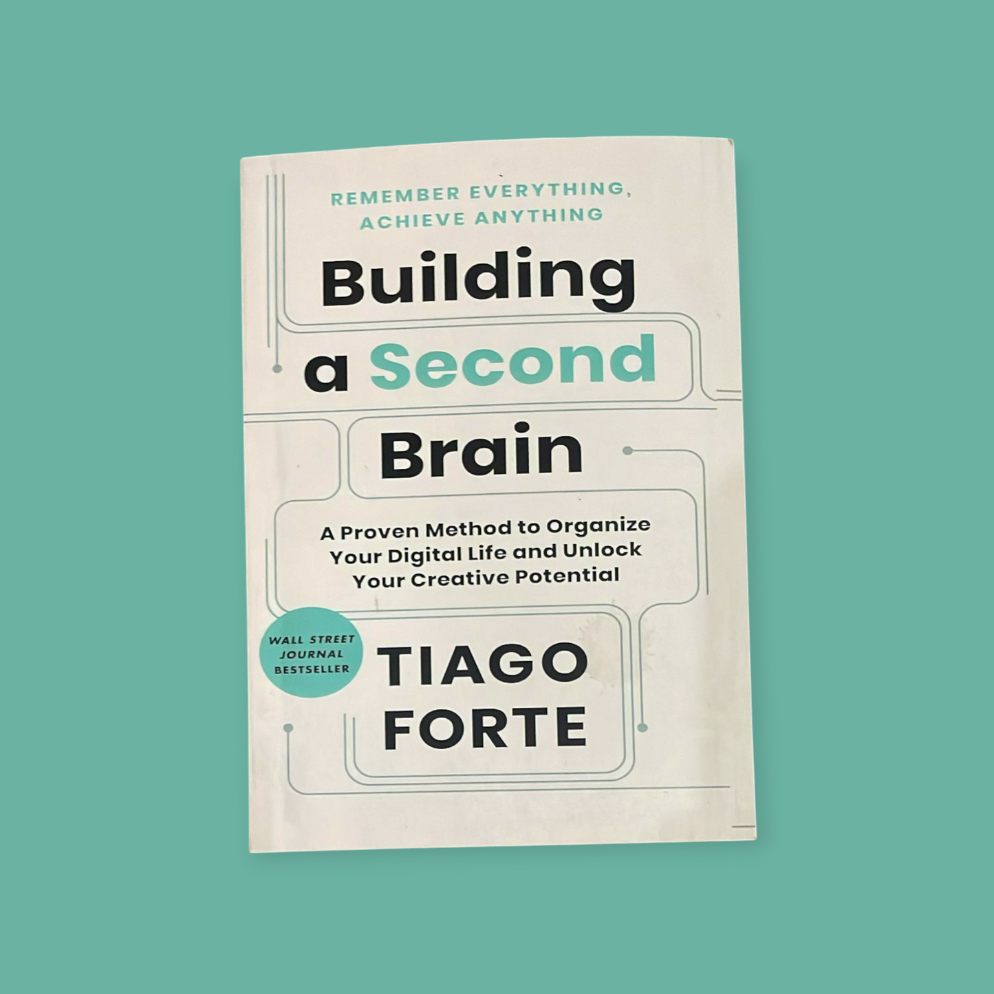Building a Second Brain: by Tiago Forte