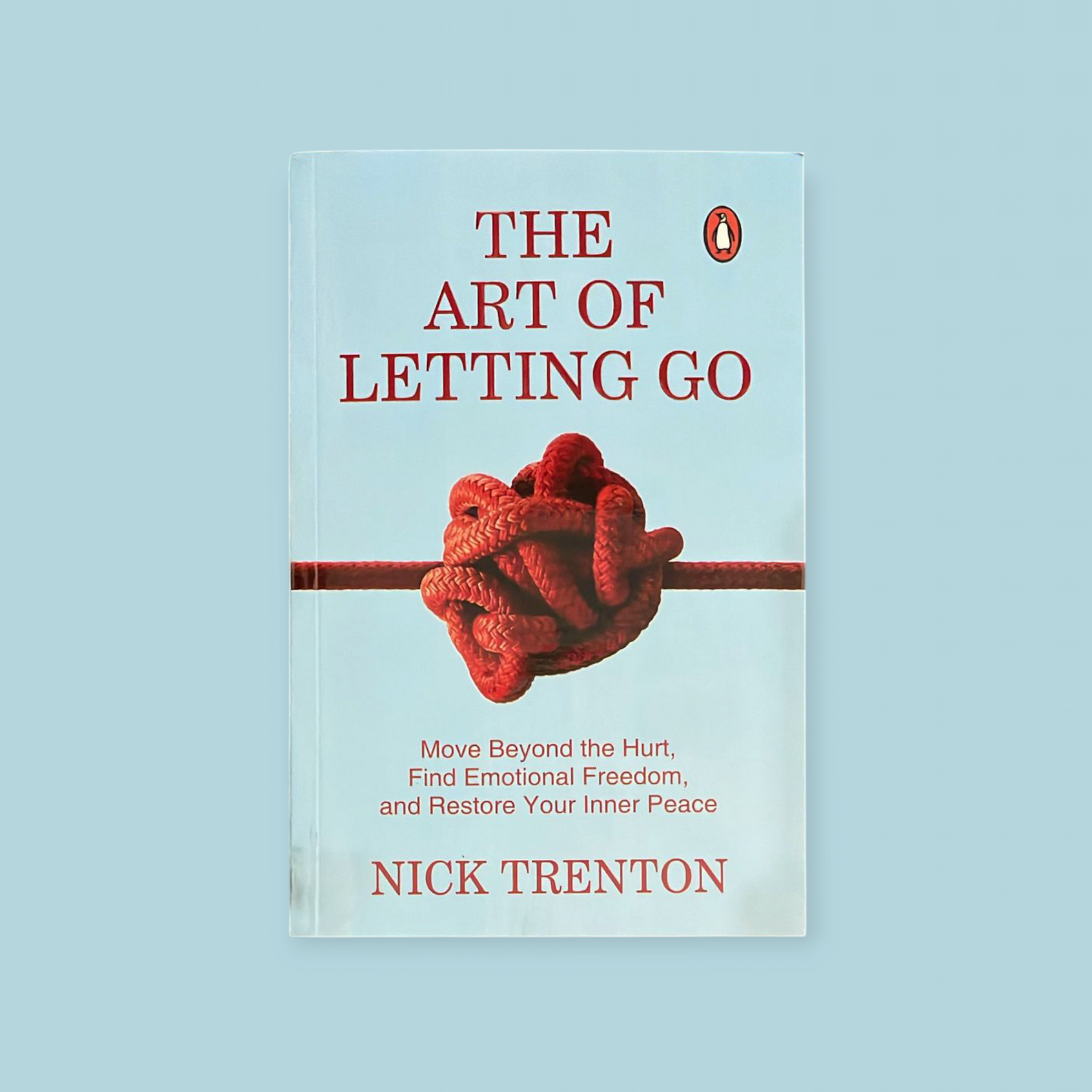 The Art of Letting Go: Stop Overthinking, Stop Negative Spirals, and Find Emotional Freedom Book by Nick Trenton
