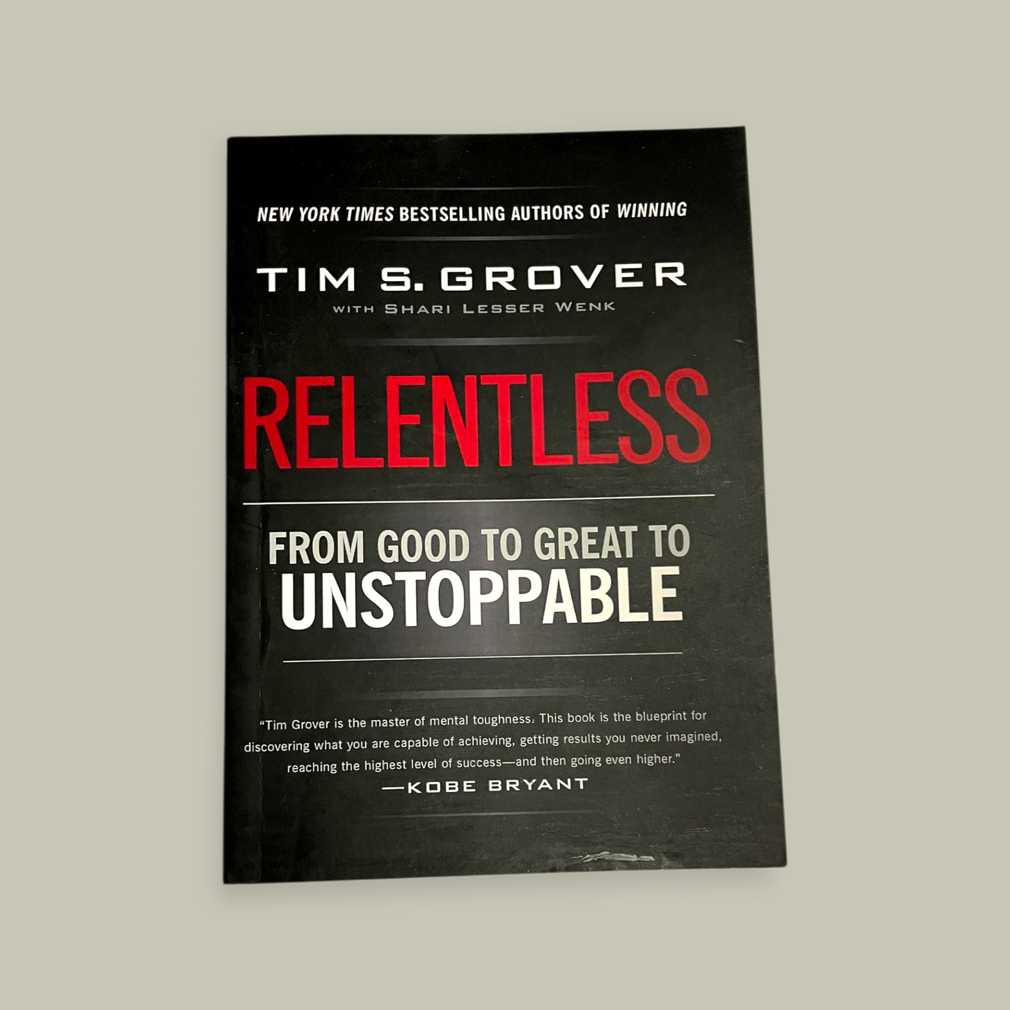 Relentless: From Good to Great to Unstoppable Book by Tim Grover