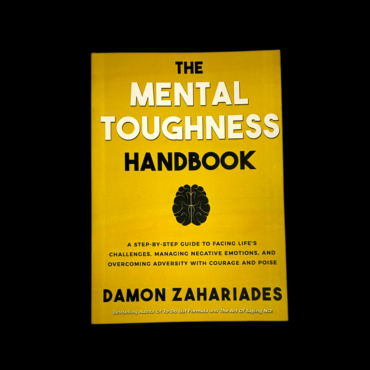 The Mental Toughness Handbook by Damon Zahariades