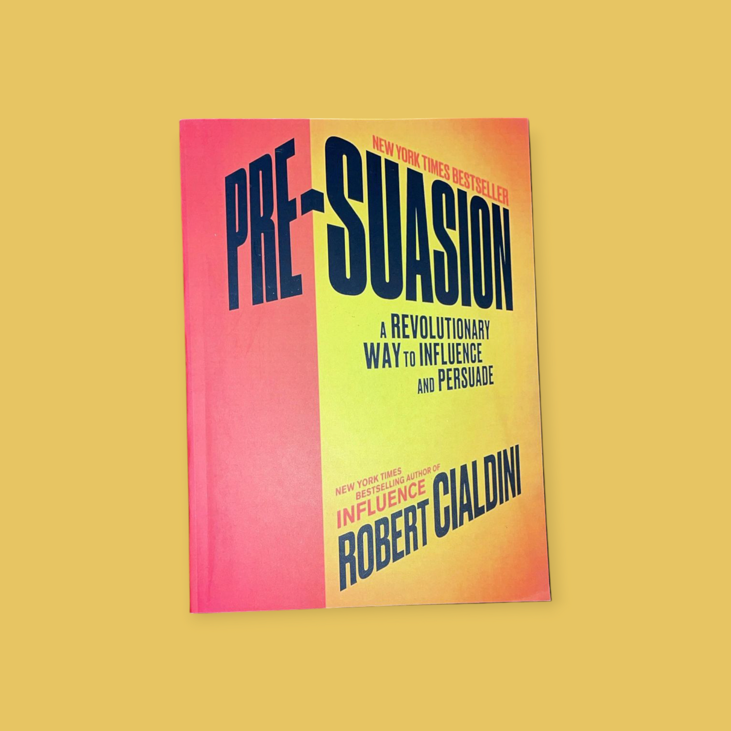 Pre-Suasion: A Revolutionary Way to Influence and Persuade Paperback