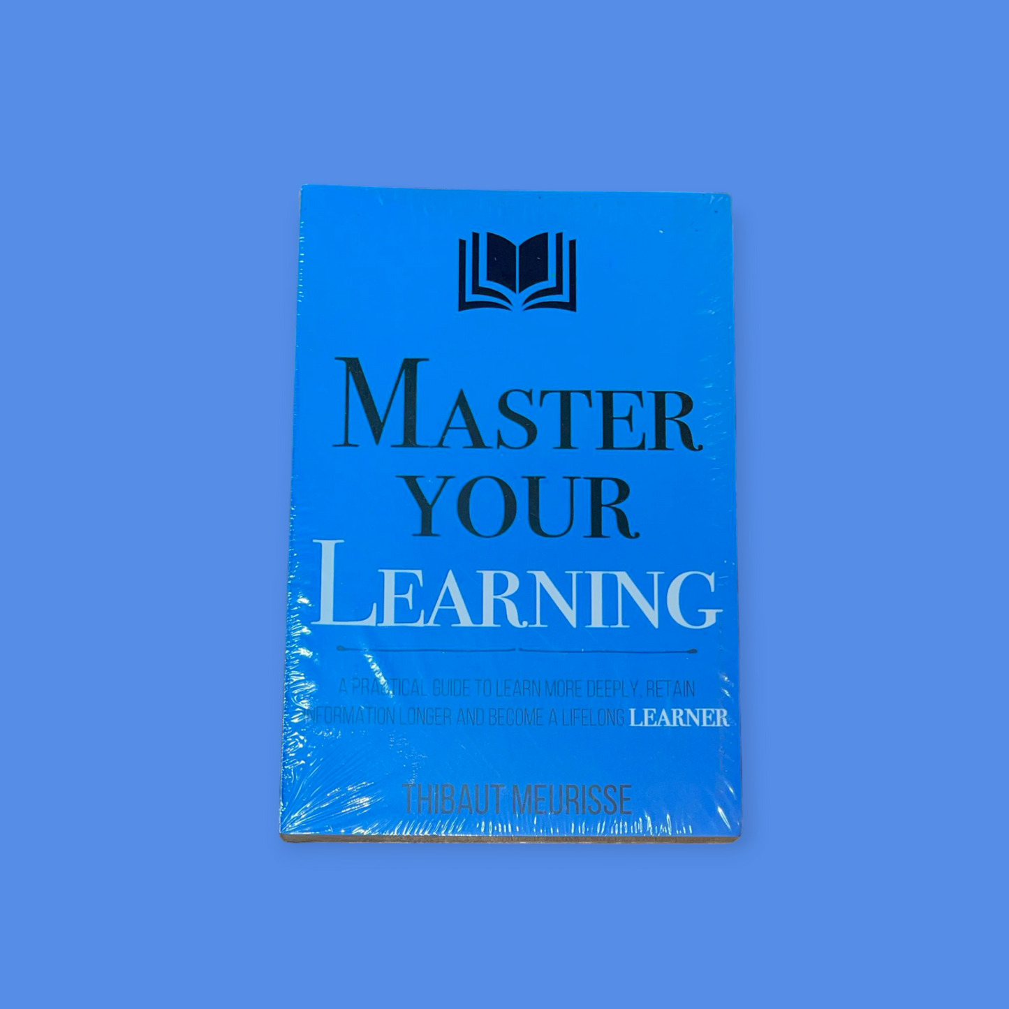 Master Your Learning by Thibaut Meurisse