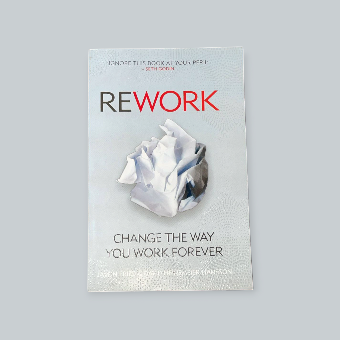 Rework Book by David Heinemeier Hansson and Jason Fried O