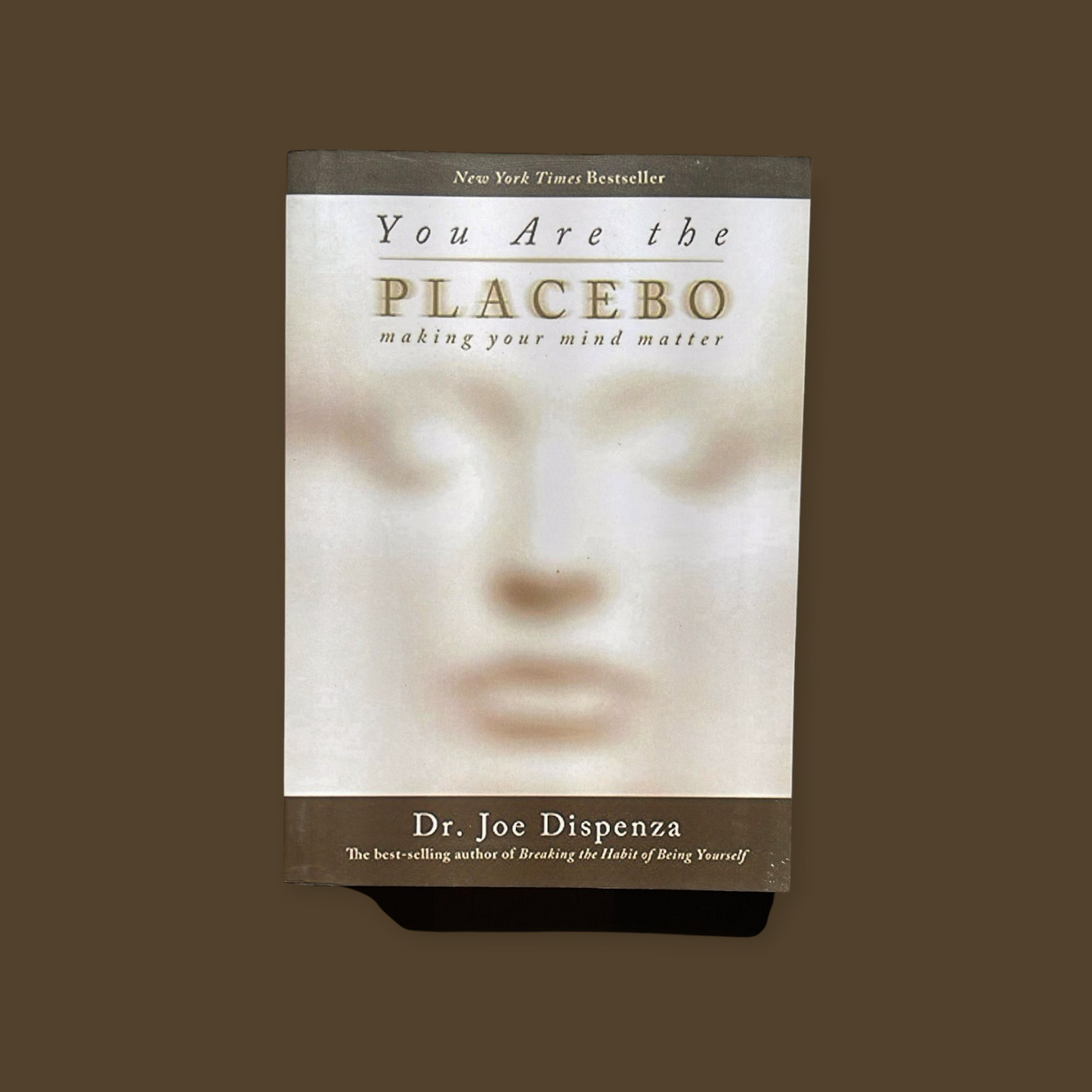 You Are the Placebo: Making Your Mind Matter, Joe Dispenza, Paperback, English - With Bookmark for Booklovers  (Paperback, Joe Dispenza)