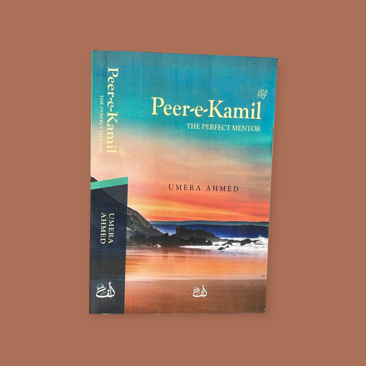 Peer E Kamil [The Perfect Mentor] | Umera Ahmed Novel | English version - Peer-E-Kamil in English  (Paperback, Umera Ahmed)