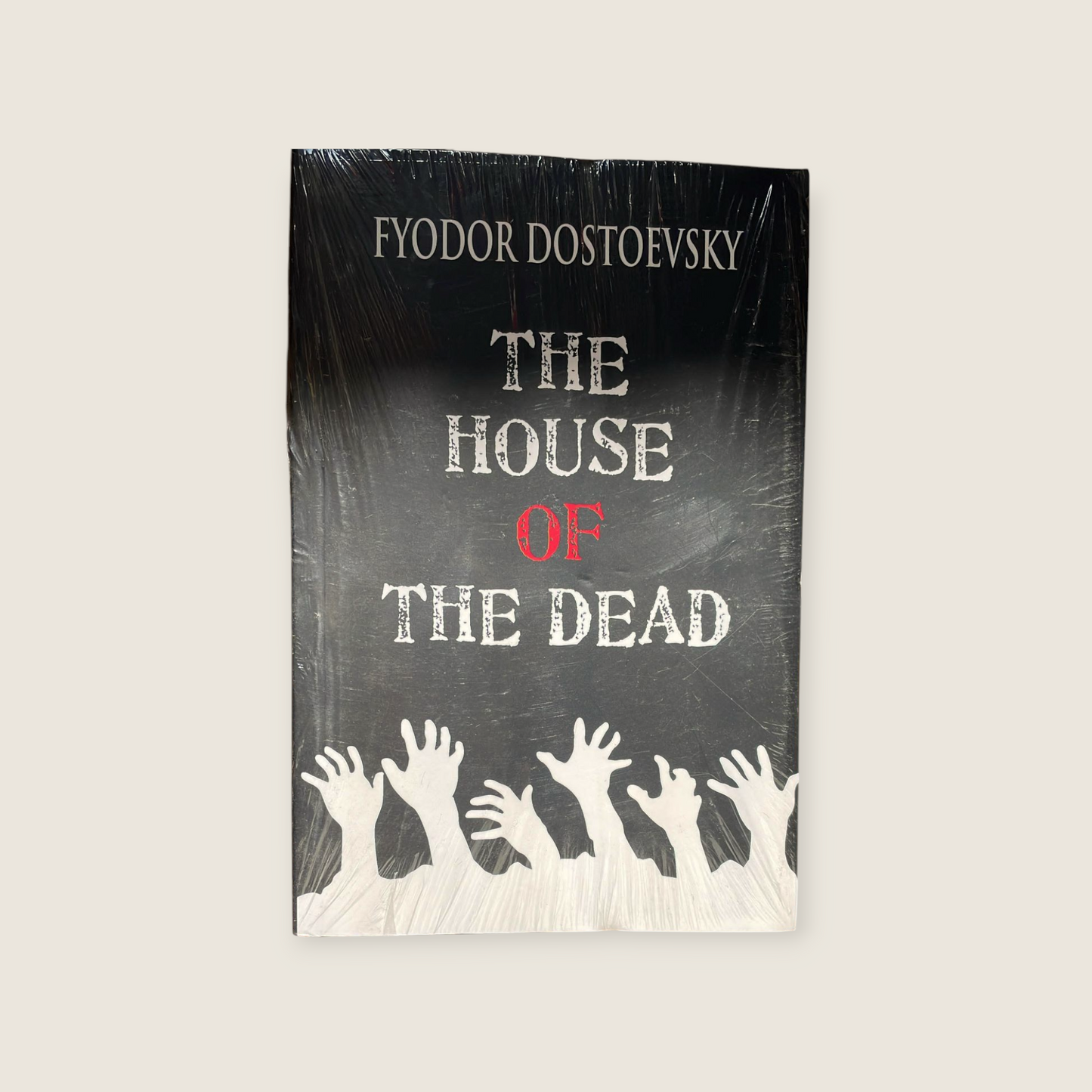 The House of the Dead (Classics) Fyodor Dostoyevsky