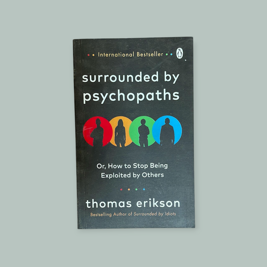 Surrounded by Psychopaths: Book by Thomas Erikson