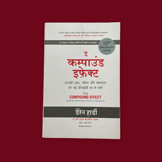 The Compound Effect - Jumpstart Your Income, Your Life, Your Success  (Hindi, Paperback, Hardy Darren)