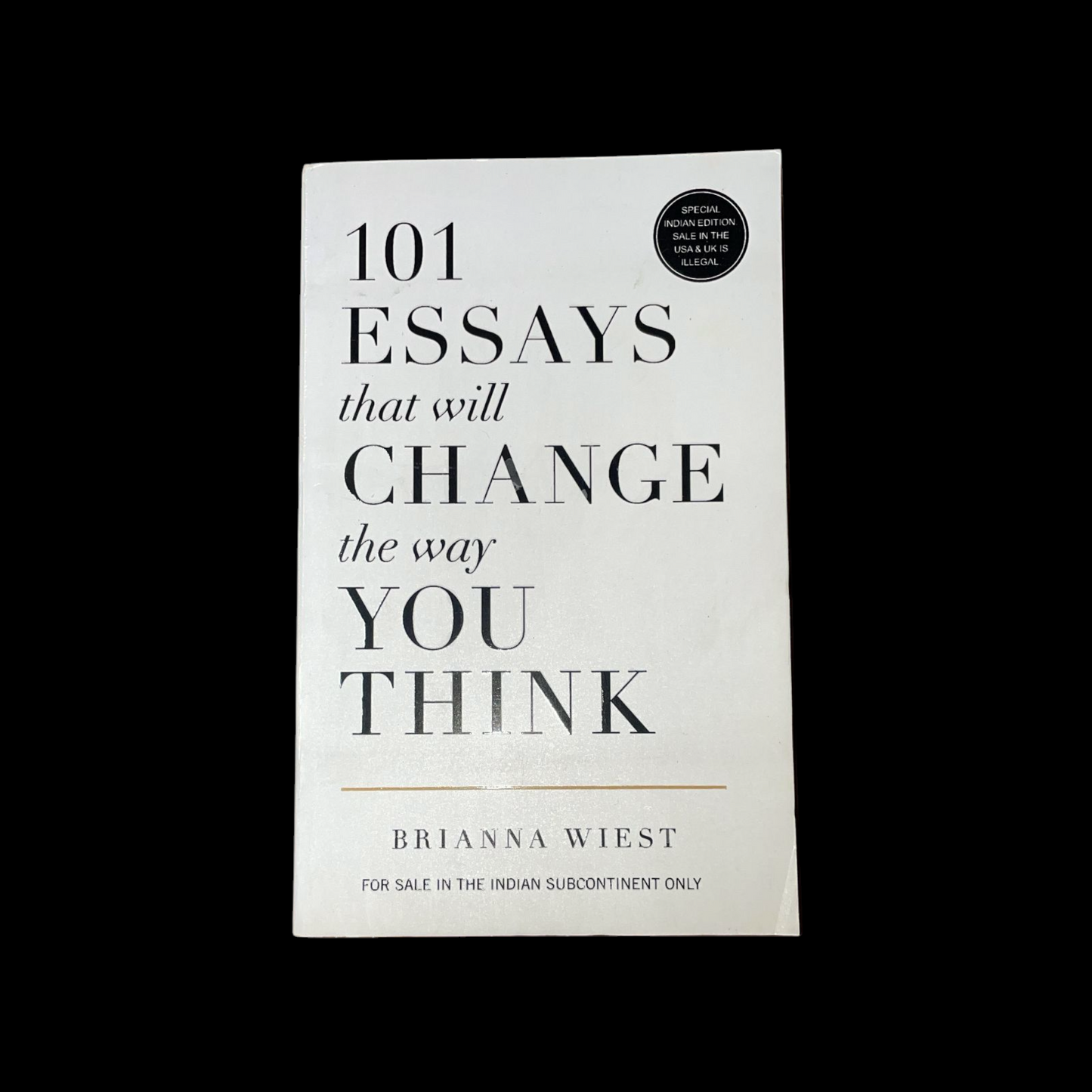101 Essays That Will Change the Way You Think Book by Brianna Wiest