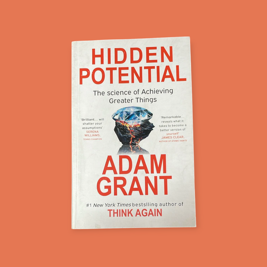 Hidden Potential: The Science of Achieving Greater Things Book by Adam Grant