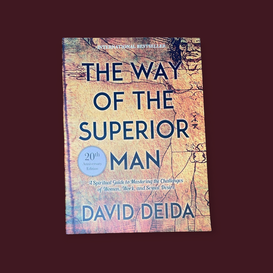 The Way of the Superior Man Book by David Deida