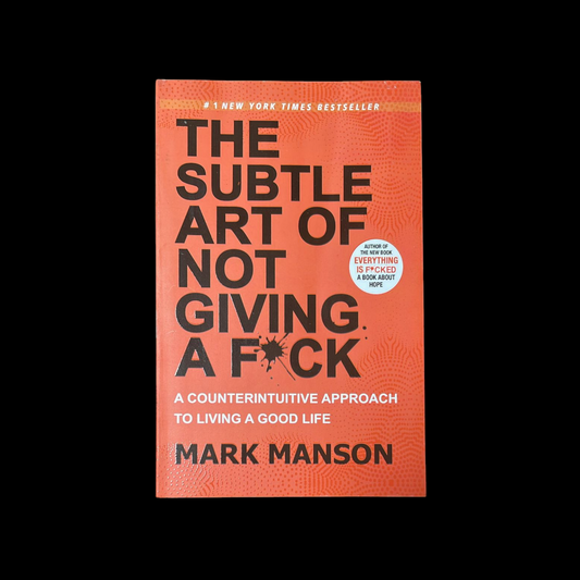 The Subtle Art of Not Giving a F*ck Book by Mark Manson