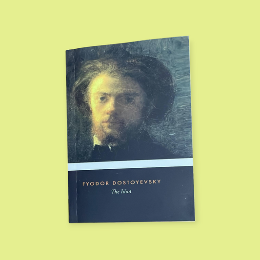 The Idiot Novel by Fyodor Dostoevsky
