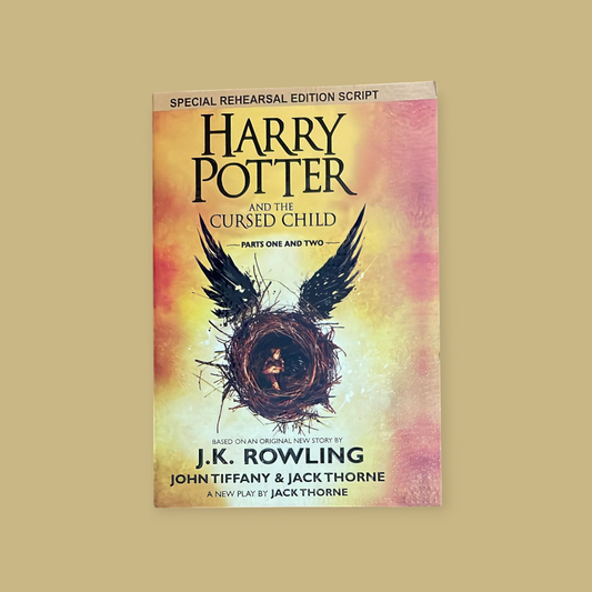 Harry Potter and the Cursed Child Play by J. K. Rowling, Jack Thorne, and John Tiffany