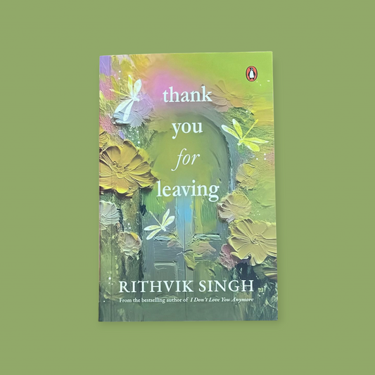 Thank You for Leaving Novel by Rithvik Singh