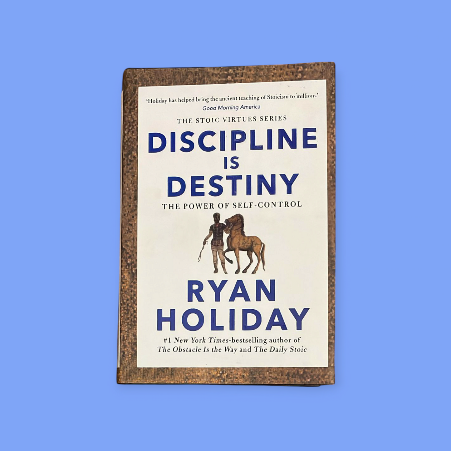 Discipline Is Destiny: by Ryan Holiday - Hardcover