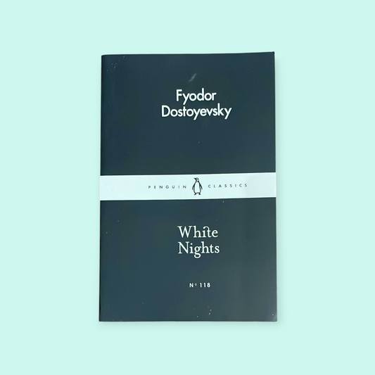 White Nights  by Fyodor Dostoevsky
