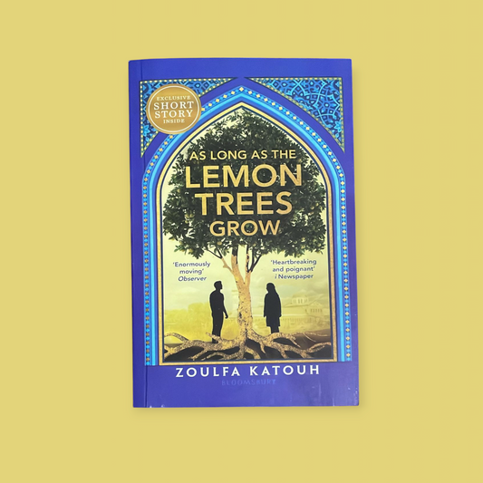 As Long as the Lemon Trees Grow Novel by Zoulfa Katouh