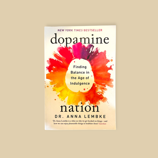 Dopamine Nation: Finding Balance in the Age of Indulgence Book by Anna Lembke
