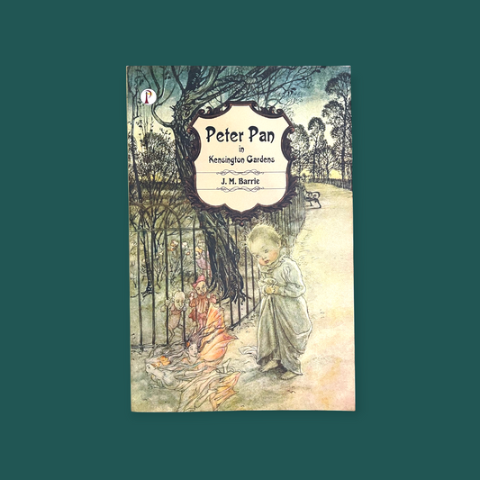 Peter Pan in Kensington Gardens Novel by James Matthew Barrie