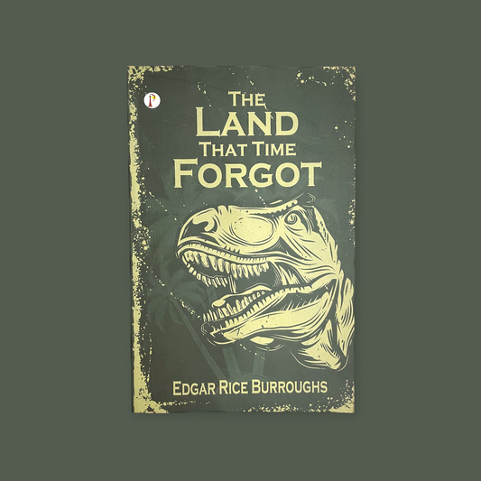 The Land That Time Forgot Novel by Edgar Rice Burroughs