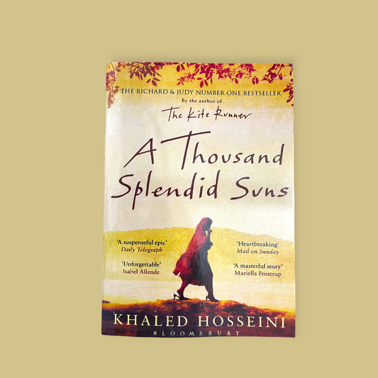 A Thousand Splendid Suns - by Khaled Hosseini