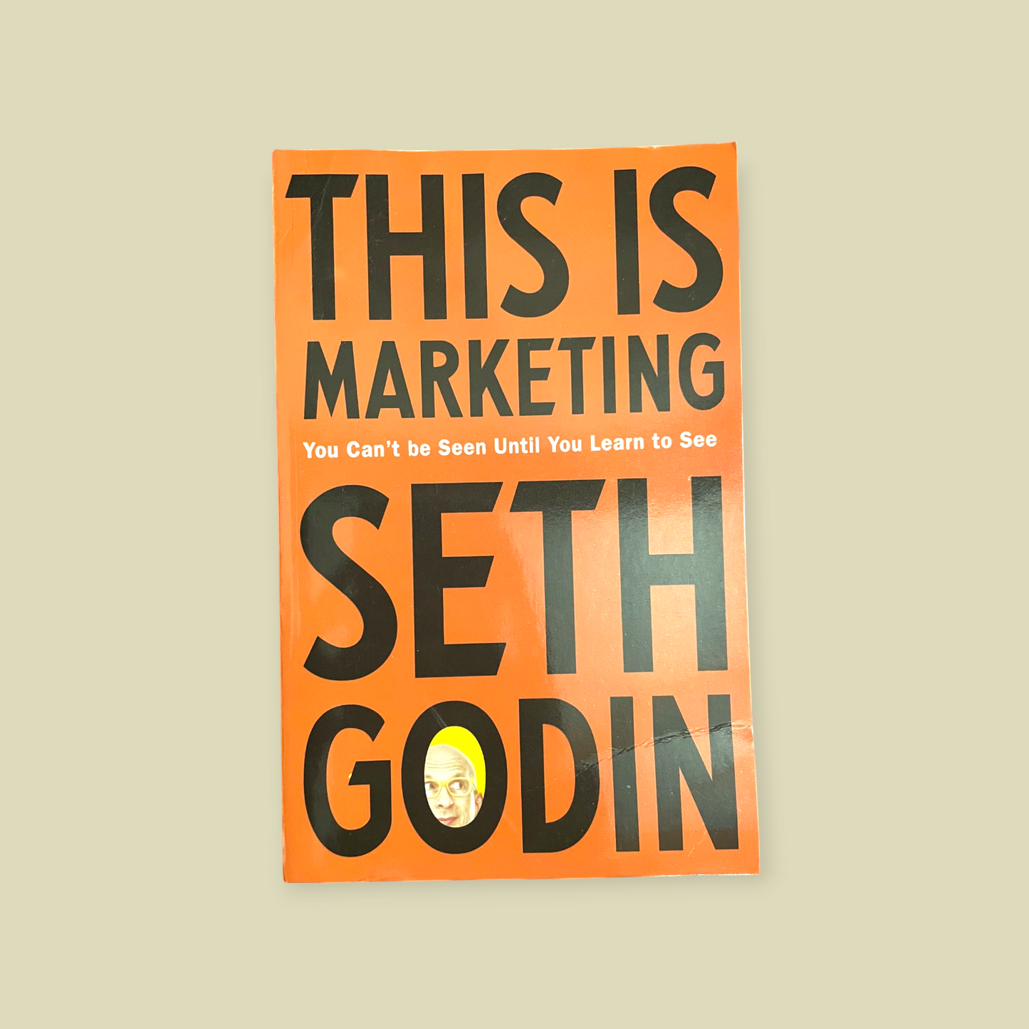 This Is Marketing: You Can't Be Seen Until You Learn to See Book by Seth Godin