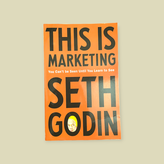 This Is Marketing: You Can't Be Seen Until You Learn to See Book by Seth Godin