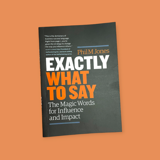 Exactly What to Say:  Book by Phil Jones