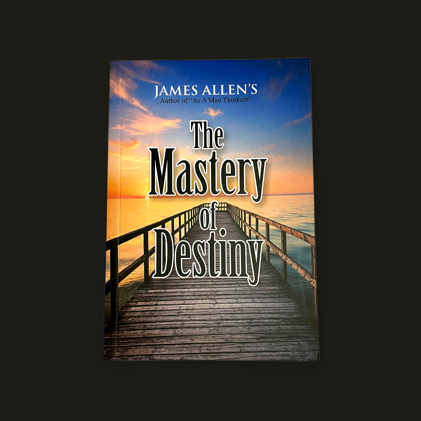 The mastery of destiny Book by James Allen