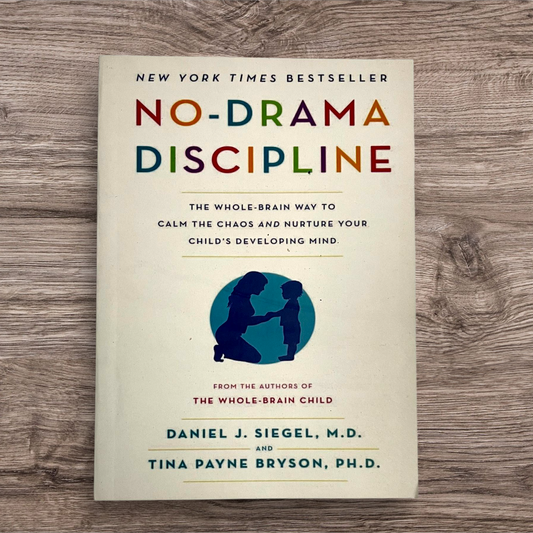 No Drama Discipline  (Paperback, Daniel J. Siegel, Tina Payne Bryson)