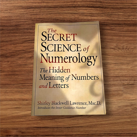 The Secret Science of Numerology: The Hidden Meaning of Numbers and Letters Paperback