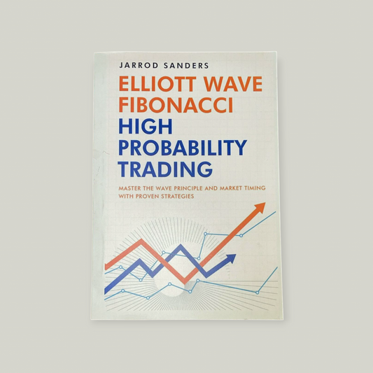 Elliott Wave - Fibonacci High Probability Trading Paperback – by Jarrod Sanders