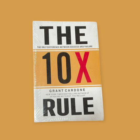 The 10X Rule: The Only Difference Between Success and Failure Book by Grant Cardone