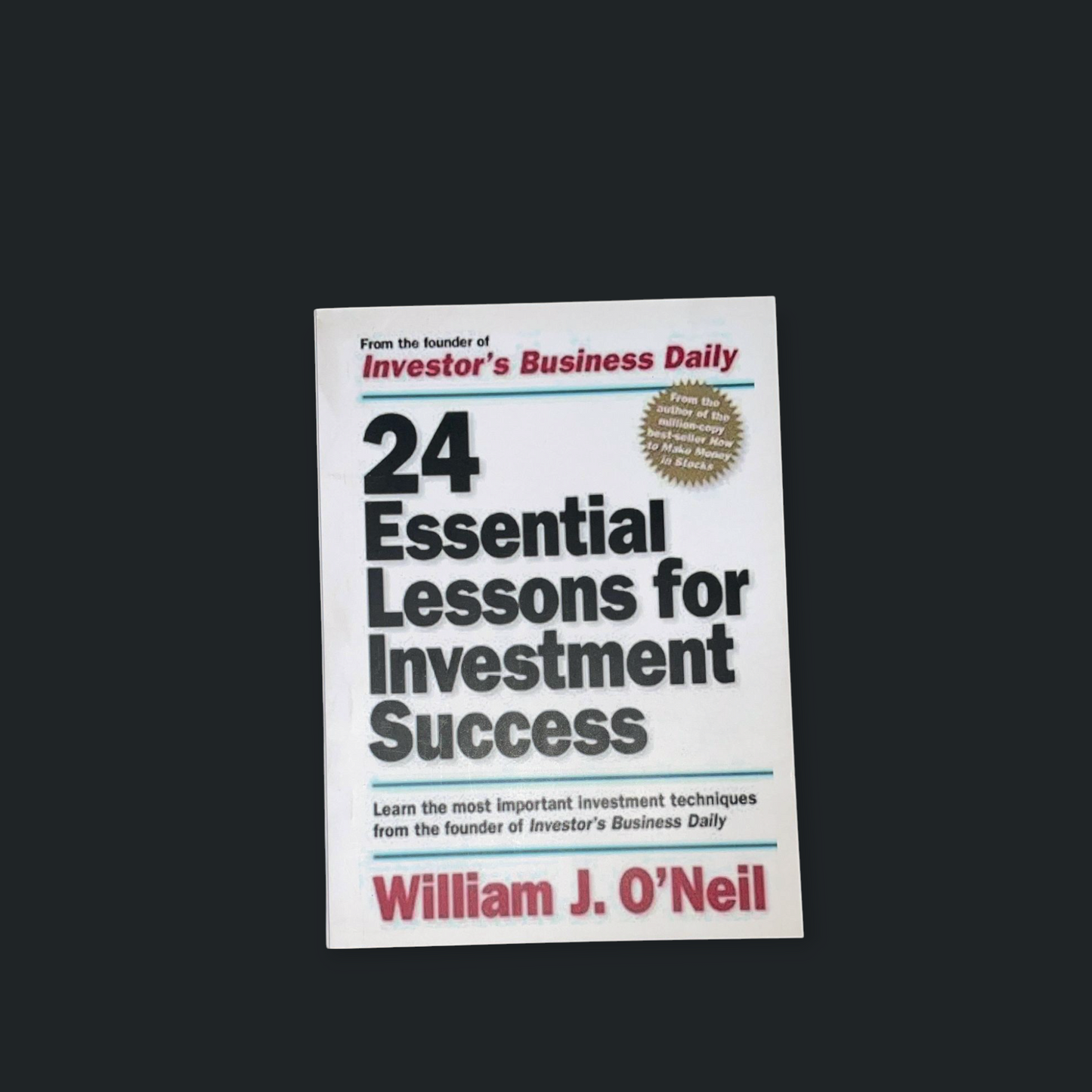 24 essential lessons for investment success Book by William O'Neil