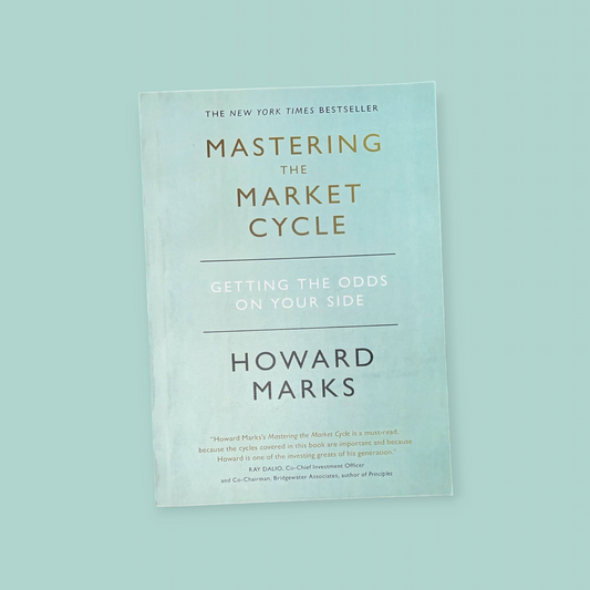 Mastering the Market Cycle: Getting the Odds on Your Side Book by Howard S. Marks