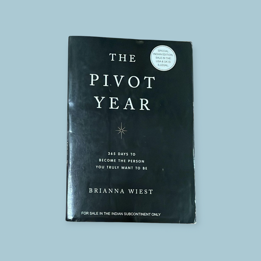 The Pivot Year: 365 Days to Become the Person You Truly Want to be Book by Brianna Wiest Overview Reviews Get book More By Author