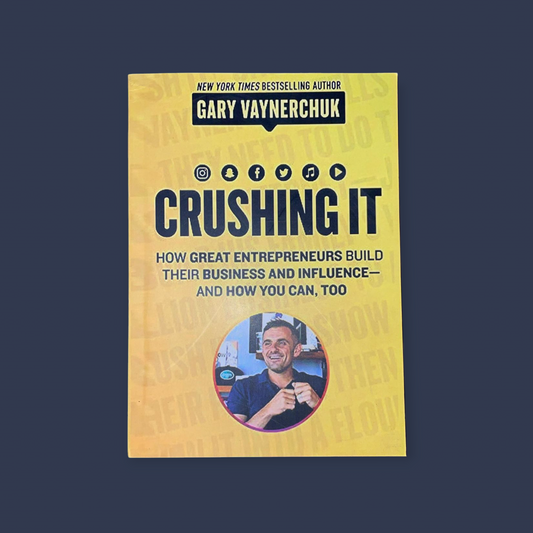 Crushing It!: How Great Entrepreneurs Build Their Business and Influence-and How You Can, Too Book by Gary Vaynerchuk