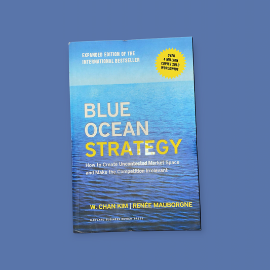Blue Ocean Strategy Book by Renée Mauborgne and W. Chan Kim about