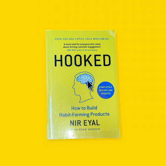 Hooked: How to Build Habit-Forming Products Book by Nir Eyal