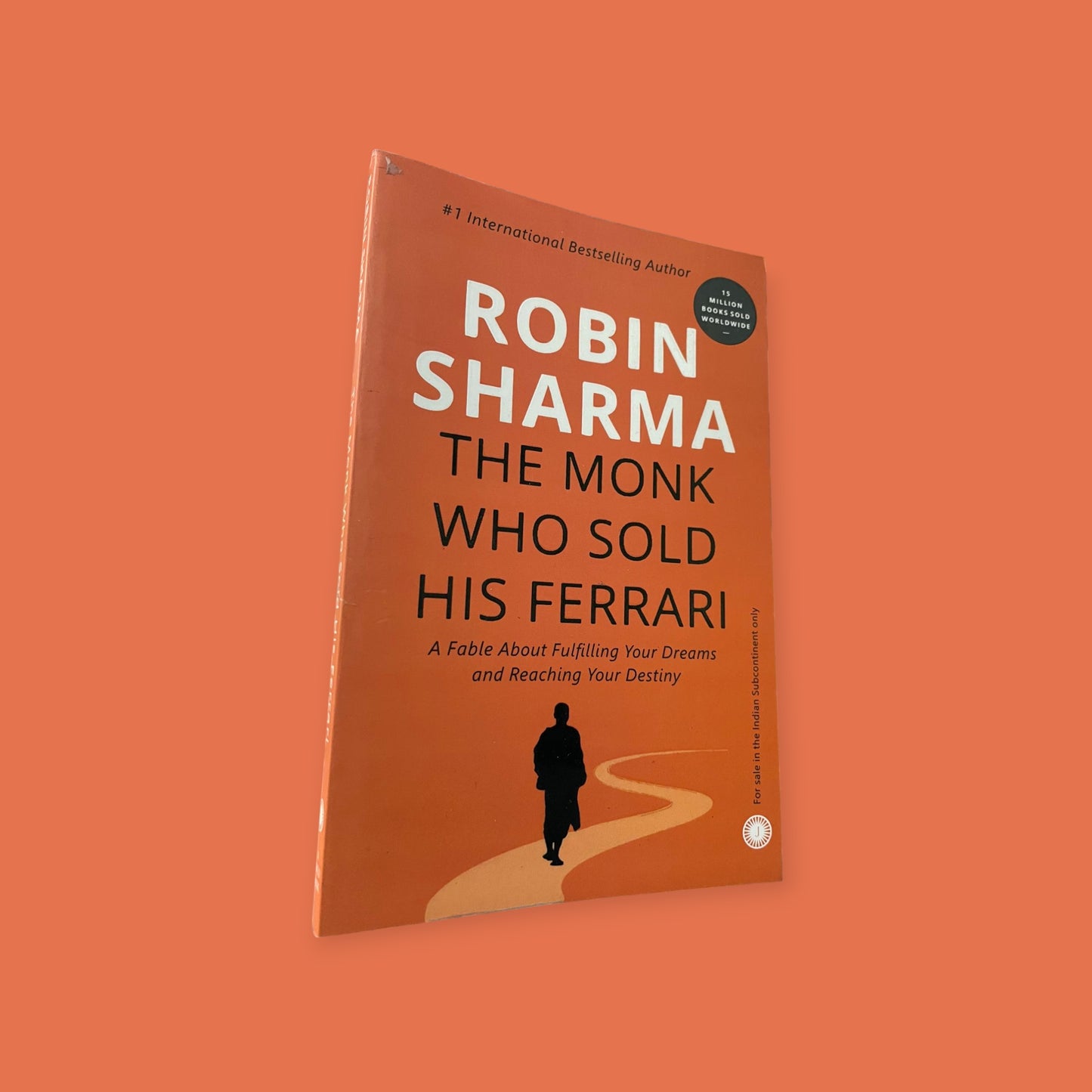 The Monk Who Sold His Ferrari : Robin Sharma