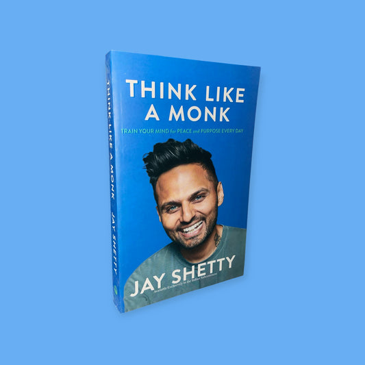 Think Like a Monk: Train Your Mind for Peace and Purpose Every Day Book by Jay Shetty